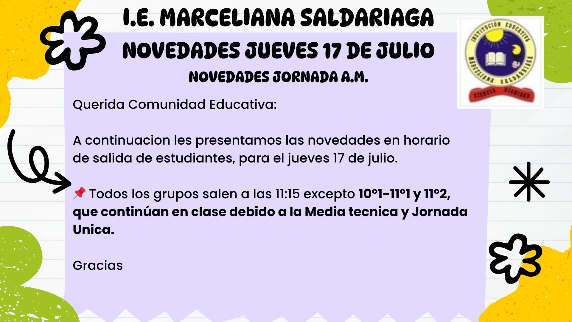Novedades Jornada am, Jueves 17 de julio